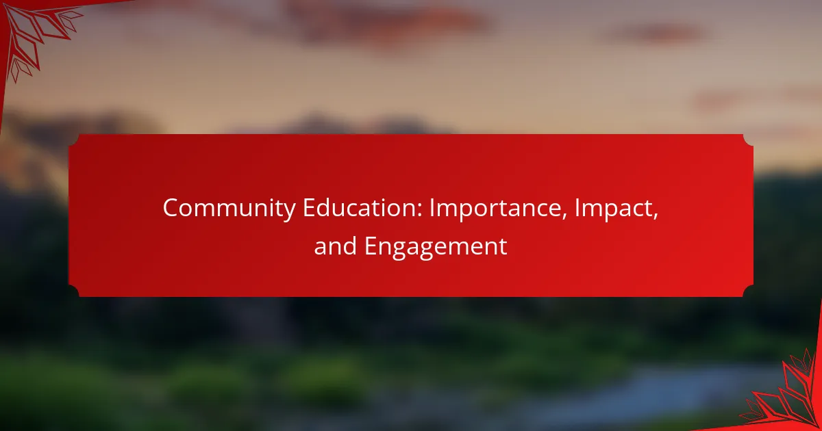 Community Education: Importance, Impact, and Engagement