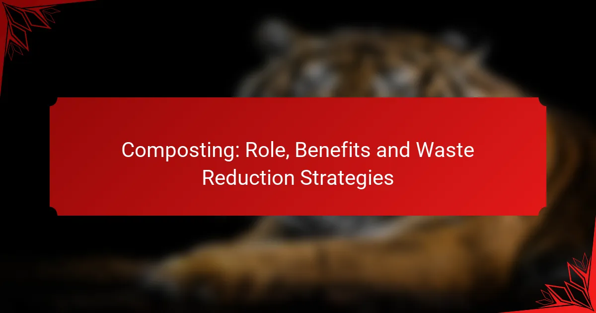 Composting: Role, Benefits and Waste Reduction Strategies
