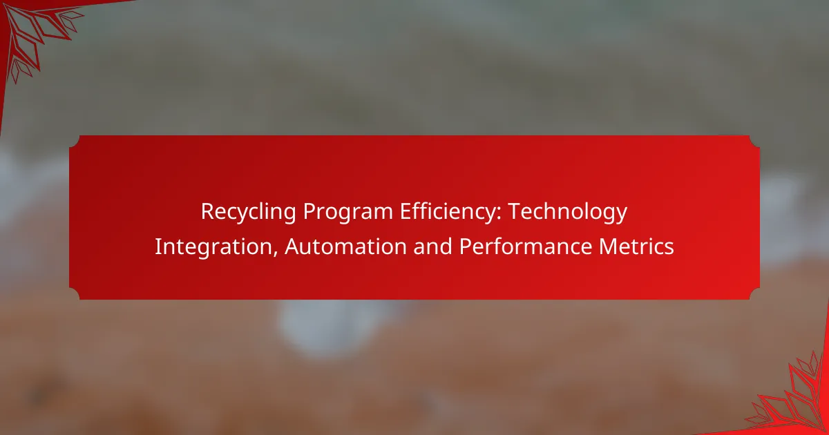 Recycling Program Efficiency: Technology Integration, Automation and Performance Metrics