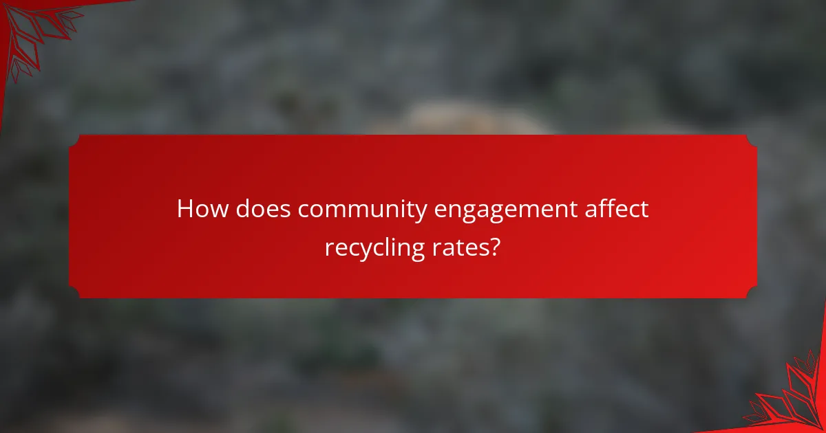How does community engagement affect recycling rates?