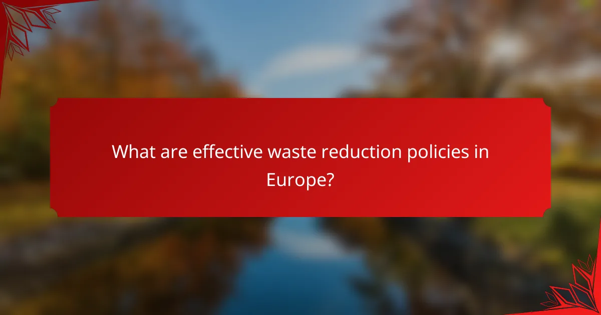 What are effective waste reduction policies in Europe?